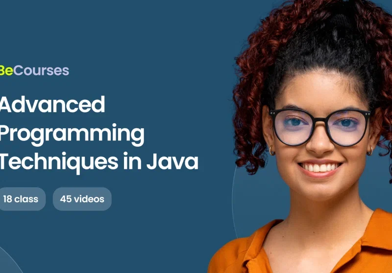 Advanced Programming Techniques in JAva